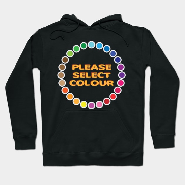 Please Select Colour Hoodie by Ultra Silvafine